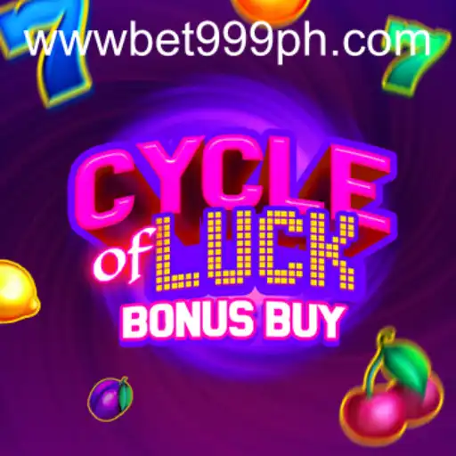 Cycle of Luck Bonus Buy: A Thrilling Addition to Bet999 PH